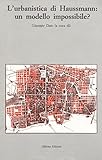 haussmann parigi  L\'urbanistica di Haussmann: un modello impossibile?