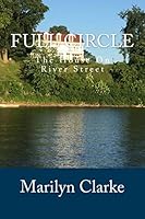 Full Circle: The House on River Street 1517103843 Book Cover