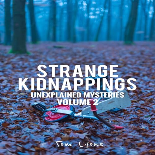 Strange Kidnappings | Tom Lyons episode artwork
