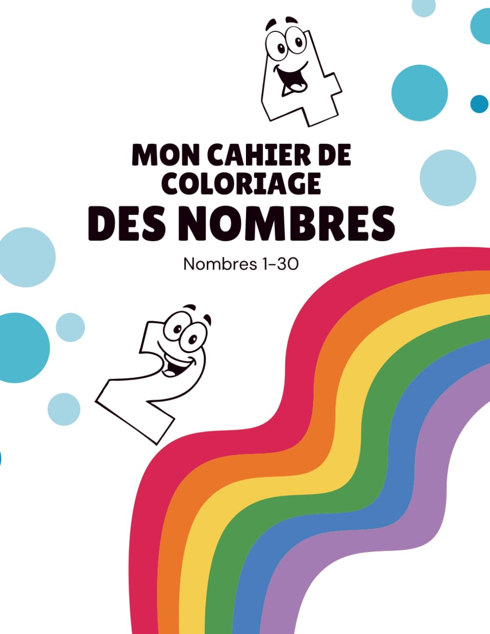 Mon Cahier de Coloriage des Nombres: Coloriage des chiffres et des nombres pour enfants