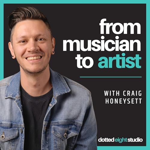 From Musician To Artist Podcast Por Dotted Eight Studio - Craig Honeysett arte de portada