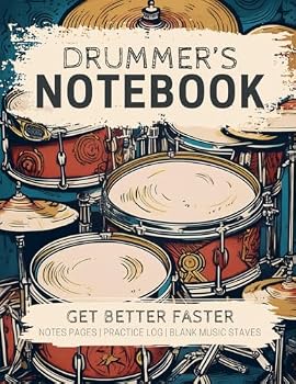Paperback Drummer's Notebook: Get Better Faster—A Structured Journal with Space for Drumming Notes, Lesson and Practice Records, and Blank Staves for Drum Music Notation Book
