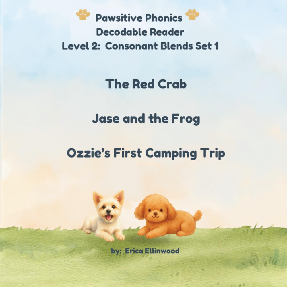 Pawsitive Phonics Decodable Reader Consonant Blends: Books 1-3 (Pawsitive Phonics Decodable Reader: Level 2 Consonant Blends)