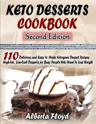 Amazon.com: KETO DESSERTS COOKBOOK: 110 Delicious and Easy to Make Ketogenic Dessert Recipes ...