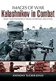 Kalashnikov in Combat (Images of War)