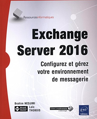 livre Exchange Server 2016 - Configurez et gérez votre environnement de messagerie