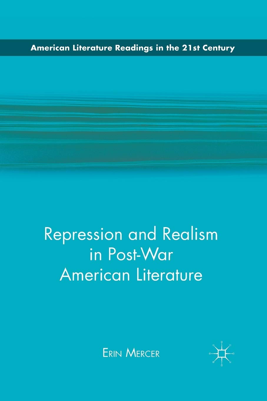 Repression and Realism in Post-War American Literature