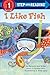 I Like Fish (Step into Reading)