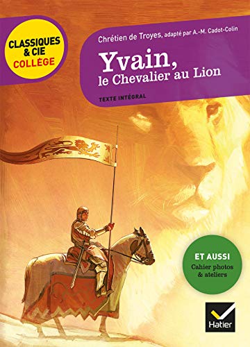 Yvain, le Chevalier au Lion: suivi d'un groupement « Héros et héroïnes » Yvain, le Chevalier au Lion: suivi d'un groupement « Héros et héroïnes »