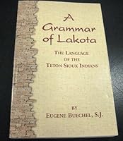 A Grammar of Lakota - The Language of the Teton Sioux Indians B000J31KNO Book Cover