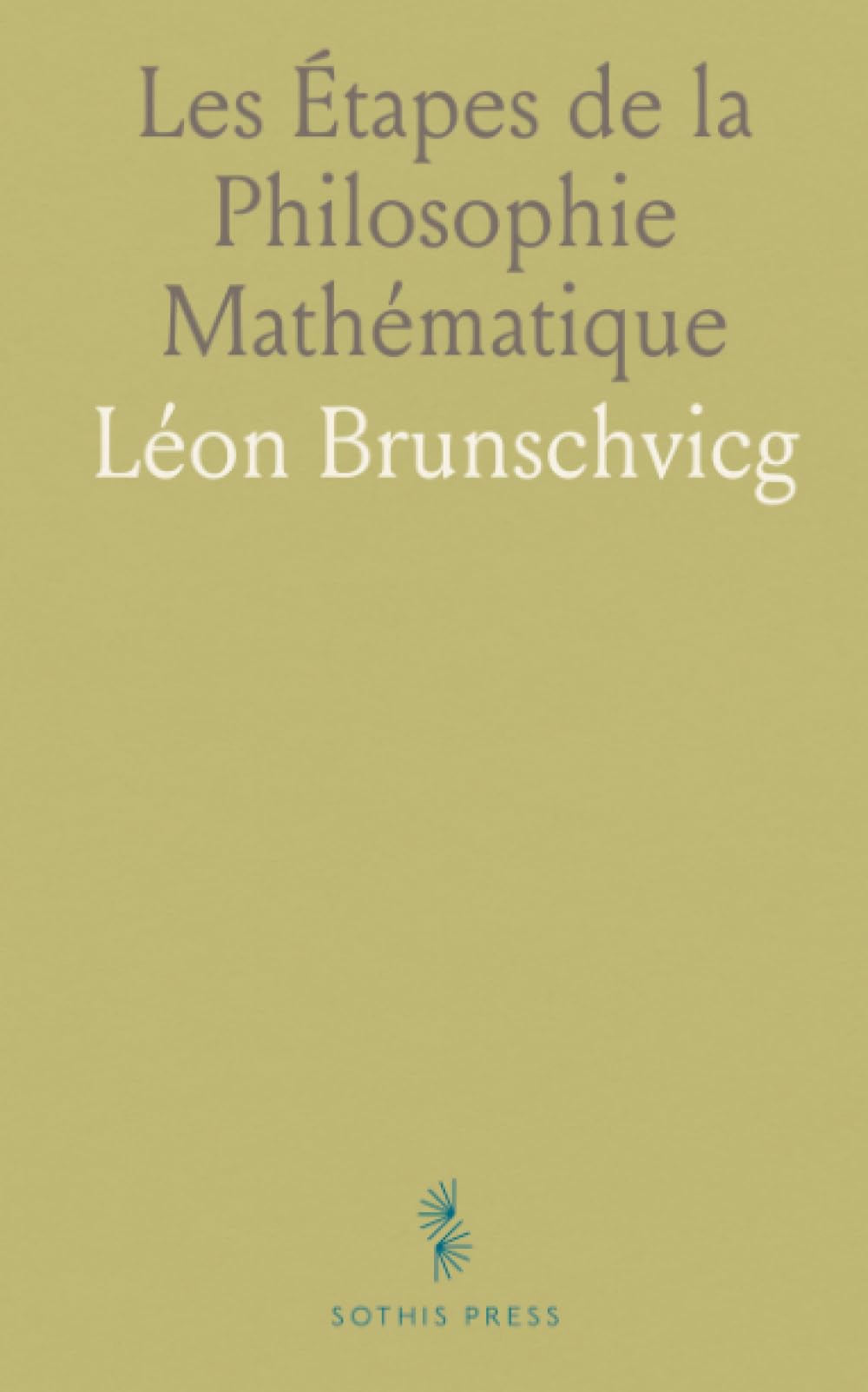 Les Étapes de la Philosophie Mathématique