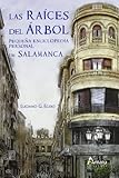 Las raíces del árbol : pequeña enciclopedia personal de Salamanca
