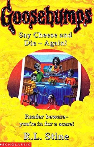 Image of Say Cheese and Die Again!: No. 44 (Goosebumps)