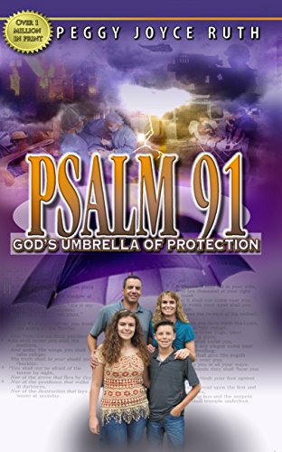 PSALM 91: GOD'S UMBRELLA OF PROTECTION PSALM 91: GOD'S UMBRELLA OF PROTECTION
