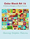 Color Block Art 16: 25 Pattern Designs in Plastic Canvas