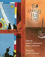 The Concert Hall Cats 0985541776 Book Cover