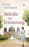  Melodie der Erinnerung: Roman