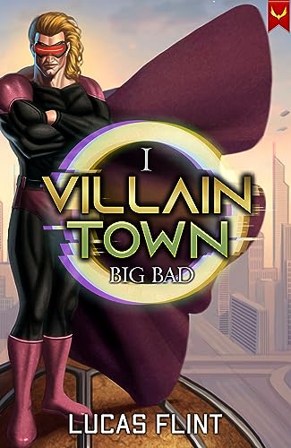 Villain Town: Big Bad: A LitRPG Adventure