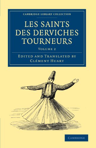 Les saints des derviches tourneurs (Cambridge Library Collection - Religion) (Volume 2) (French Edition)