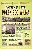 willnauer sandhausen  Ostatnie lata polskiego Wilna