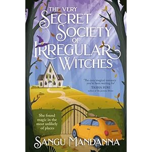 The Very Secret Society of Irregular Witches: the heartwarming and uplifting magical romance