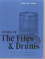Medleys (Music of the Fifes and Drums Series) 0879350504 Book Cover