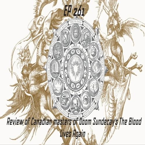 EP 261 Review of Canadian masters of Doom Sundecays The Blood Lives Again