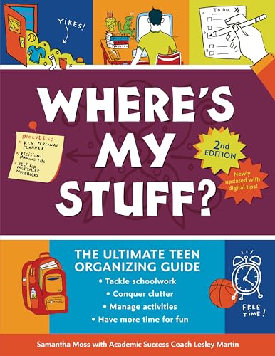 Where's My Stuff?: The Ultimate Teen Organizing Guide