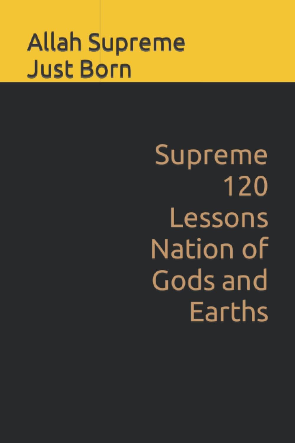 Supreme 120 Lessons Nation of Gods and Earths