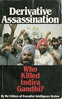 Derivative Assassination: Who Killed Indira Gandhi? 0933488432 Book Cover