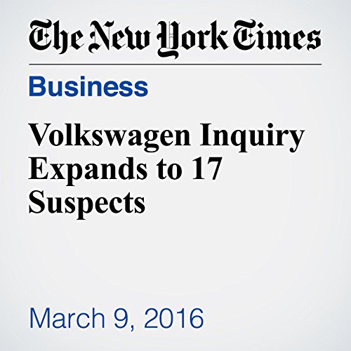 Volkswagen Inquiry Expands to 17 Suspects cover art