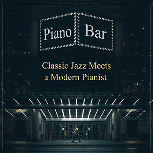 Piano Bar Classic Jazz Meets a Modern Pianist