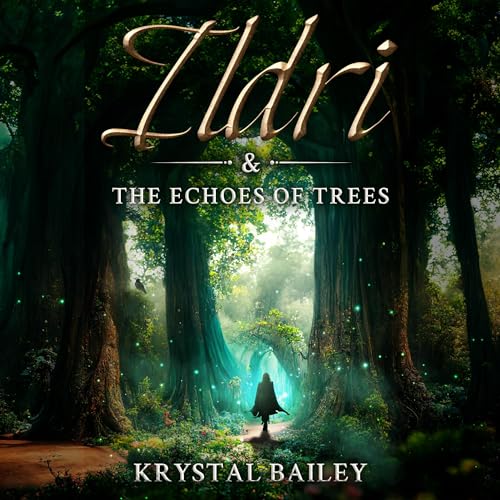 Ildri &amp;amp; the Echoes of Trees by Krystal Bailey episode artwork