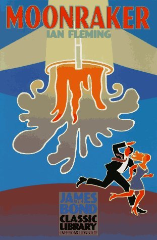 By Ian Fleming - Moonraker The James Bond Classic Library 1997-07-16 [Hardco