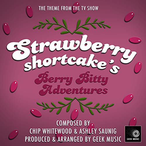 Strawberry Shortcake's Berry Bitty Adventures - Main Theme