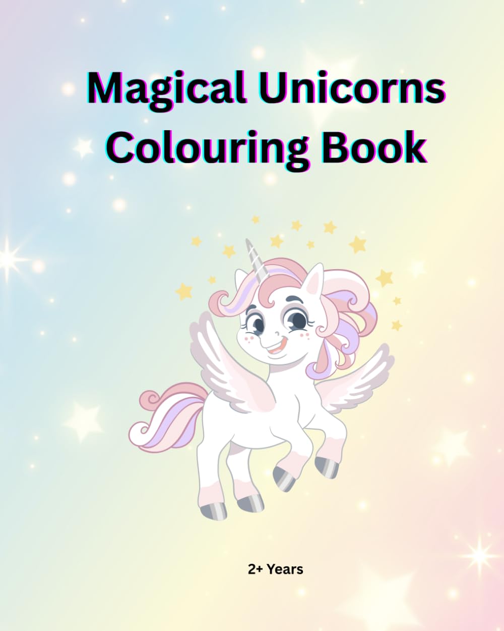 Magical Unicorns Colouring Book: Fun For Children 2+ Years Old