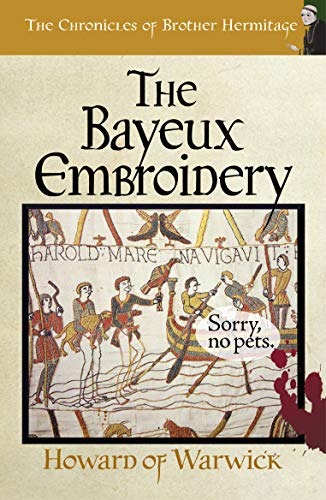 The Bayeux Embroidery (The Chronicles of Brother Hermitage Book 13)