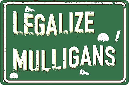 Nihybox Legalize Mulligans - Letreros de lata de golf, arte rústico, decoración de pared, letreros de estaño antiguos, póster de metal, letrero de metal para granja, cafetería, calle, jardín, garaje