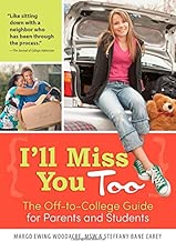 I'll Miss You Too: The Off-to-College Guide for Parents and Students