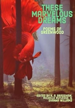Paperback These Marvelous Dreams: Poetry of Greenwood Book
