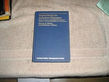 Sourcebook on Asbestos Diseases: Medical, Legal, and Engineering Aspects: 001