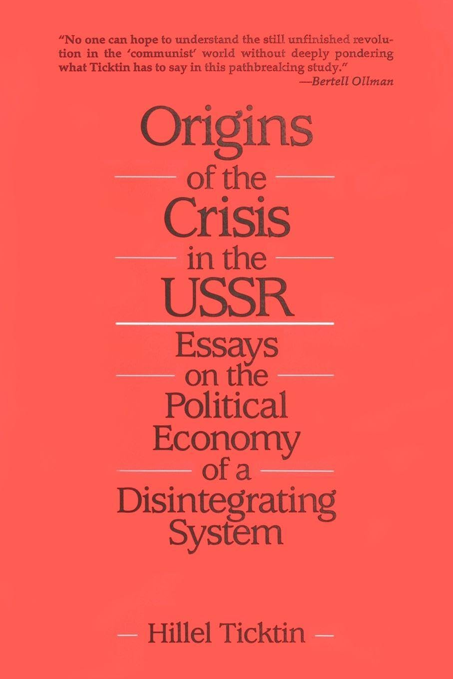 Origins of the Crisis in the U.S.S.R.: Essays on the Political Economy of a Disintegrating System