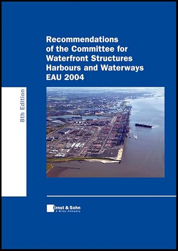 Recommendations of the Committee for Waterfront Structures Harbours and Waterways EAU 2004