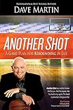 Another Shot: A Game Plan For Rebounding In Life