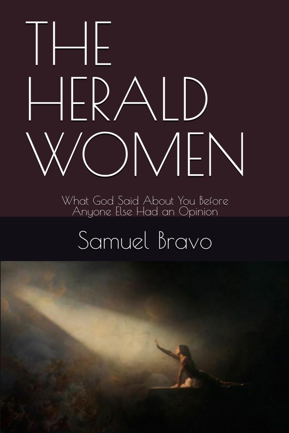 THE HERALD WOMEN: What God Said About You Before Anyone Else Had an Opinion