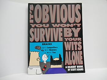 Paperback It's Obvious You Won't Survive By Your Wits Alone Book