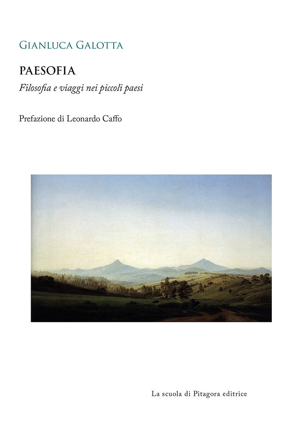 Paesofia. Filosofia E Viaggi Nei Piccoli Paesi - 4