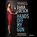 Hands Off My Gun: Defeating the Plot to Disarm America
