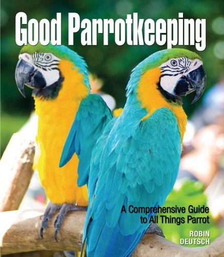Good Parrotkeeping (Good Keeping)