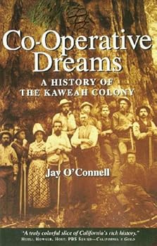 Paperback Co-Operative Dreams: A History of the Kaweah Colony Book